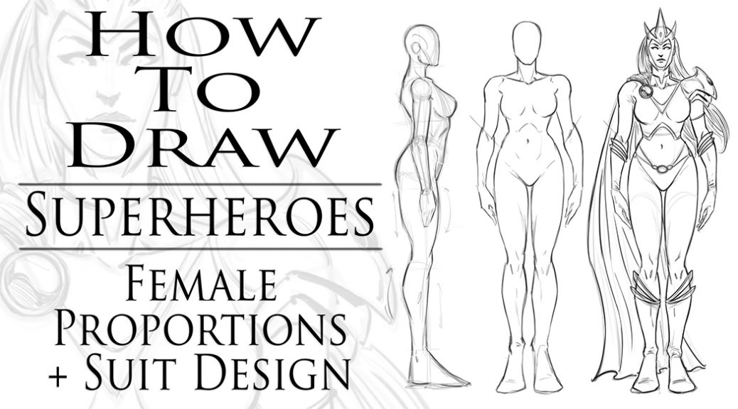 How to Draw Superheroes Female Proportions and Suit Design